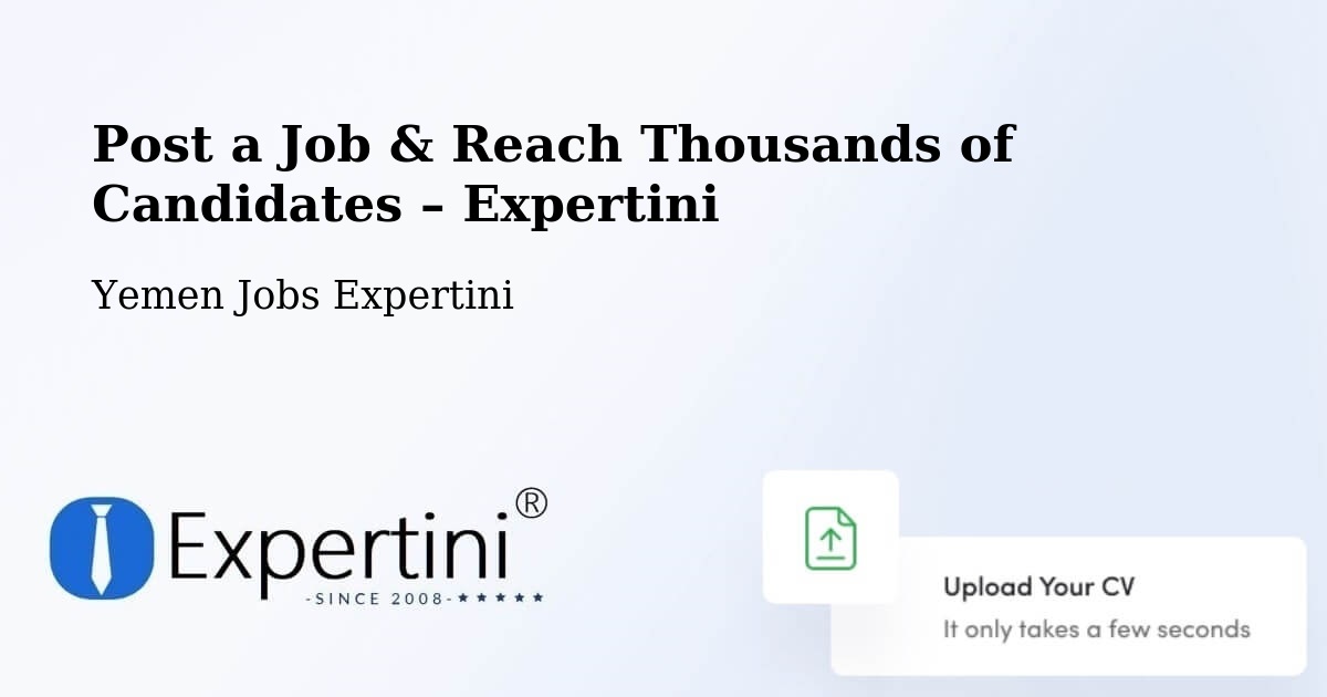 Post a Job in Khimār – Hire the Right Talent - Khimār, Yemen Jobs Expertini