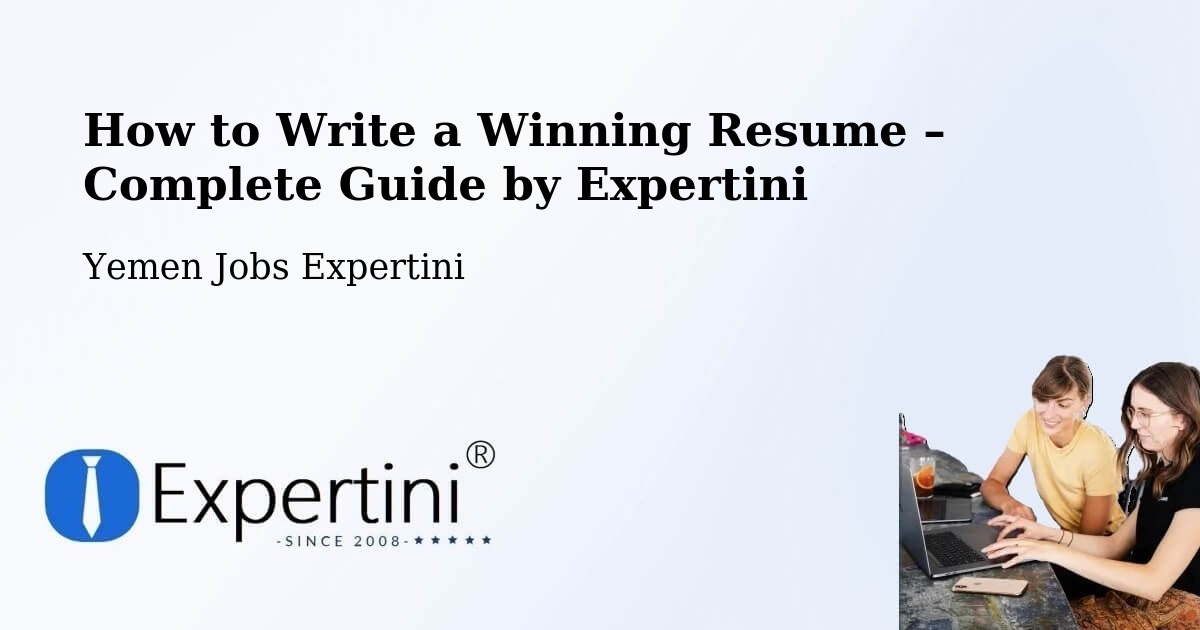 Resume Writing Guide for Job Seekers – Khimār - Khimār, Yemen Jobs Expertini